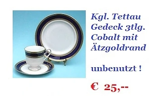 neuwertiges Kgl. Tettau - Porzellan