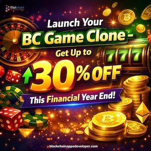 Launch Your BC Game Clone   Get Up to 30% OFF This Financial Year End!