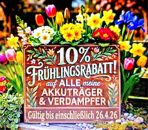 10% auf meine Akkuträger und Verdampfer aus meiner Privatsammlung, bis einschließlich Sonntag, 26.4.