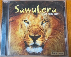 Sawubona ich sehe Dich