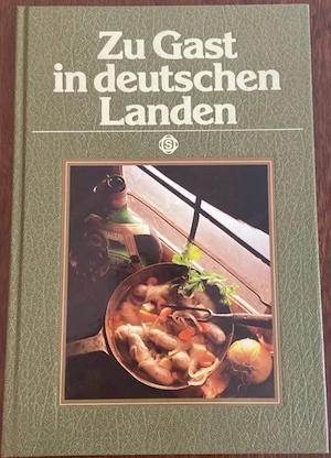 Zu Gast in deutschen Landen Rezeptbuch