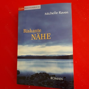 Michelle Raven -Riskante Nähe  