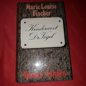 Marie Louise Fischer -Kinderarzt Dr. Vogel   
