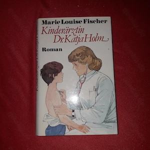 Marie Louise Fischer - Kinderärztin Dr.Katja Holm  