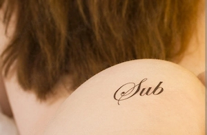 Du bist eine Sub oder willst eine werden? Jede Frau ab 30 kann sich melden!