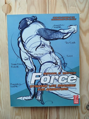 Force: Dynamic Life Drawing for Animators (Michael D. Mattesi)