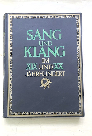 Notenbuch aus den1920er SANG und KLANG des 19 und 20 Jahrhundert Samelswertes 