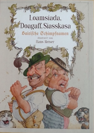 Bairische Schimpfnamen mit Illustrationen