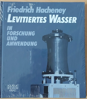 W. Hacheney - Levitiertes Wasser in Forschung und Anwendung