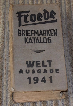 Briefmarkenkatalog Froede - Weltausgabe 1941