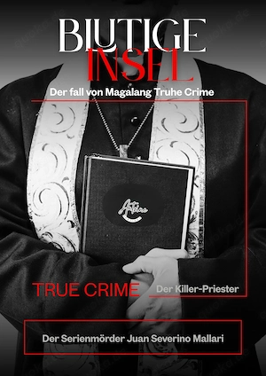 Blutige Insel der Killer-Priester von Manila    True Crime (Digitales Leseerlebnis)