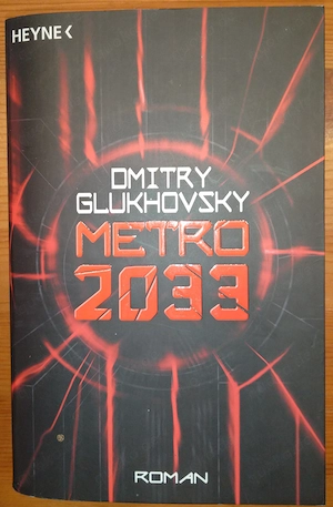   Dmitry Glukhovsky "Metro 2033"