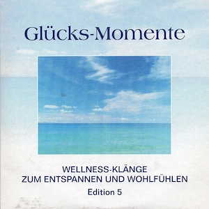 (CD27) Glücks-Momente  Wellness-Klänge