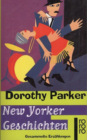 Parker, Dorothy New Yorker Geschichten
