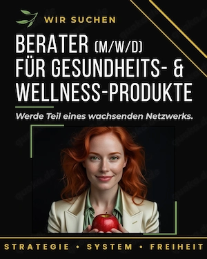 Berater (m w d) für Gesundheits- & Wellness-Produkte   Home-Office