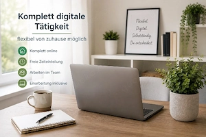 Komplett digitale Tätigkeit   flexibel von zuhause möglich