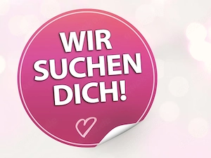Für eine weitere Niederlassung, suche ich genau SIE 
