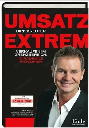 Umsatz extrem: Verkaufen im Grenzbereich. 10 radikale Prinzipien