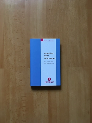 Abschied vom Wachstum von Alain de Benoist. 