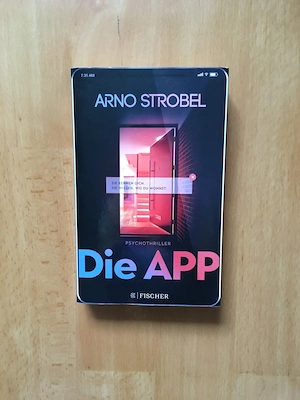 Psychothriller "Die App   Sie kennen dich. Sie wissen, wo du wohnst." Kein Versand, nur Abholung