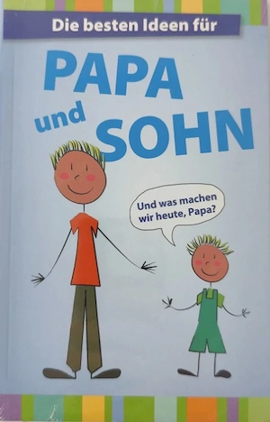 Buch "Die besten Ideen für Papa und Sohn" von Uschi Dyballa, Sonderausgabe, absolut neuwertig, 1a