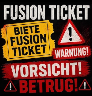 Warnung! Fusion Festival Ticket! Vorsicht! 