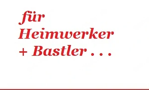 Allerlei für Heimwerker   Bastler