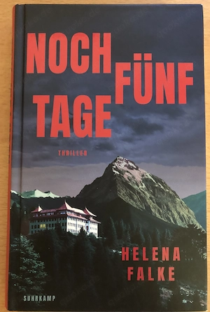 Noch fünf Tage - Buch von Helena Falke (Suhrkam Verlag)