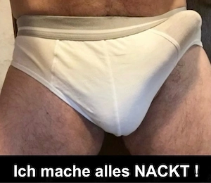 Seniorenhilfe männlich & NACKT für die Dame ! Ich ziehe mich für Dich aus und mache alles NACKT ! 
