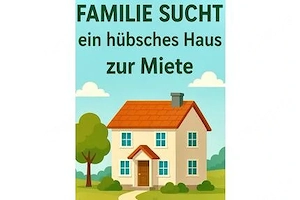 Suche Zweifamilienhaus zur Miete