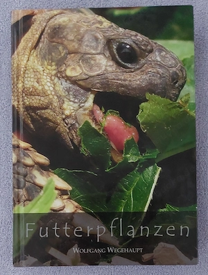 Ratgeberbuch Schildkröten - Wolfgang Wegehaupt, Futterpflanzen