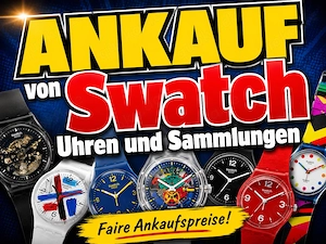 Ankauf von SWATCH Sammlungen in jeder Größe. Uhren ab 1983 bis heute, nur ungetragen!