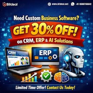 Need Custom Business Software? Get 30% OFF on CRM, ERP & AI Solutions
