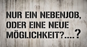 Nur ein Nebenjob, oder doch viel mehr?