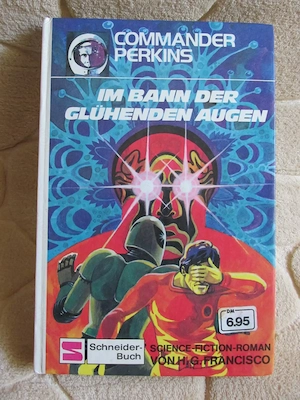 H.G. Francisco Commander Perkins - Im Bann der glühenden Augen * Science-Fiction 