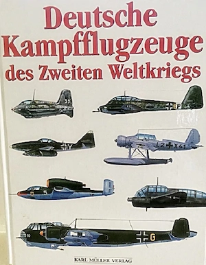 Deutsche Kampfflugzeuge des 2.Weltkriegs 