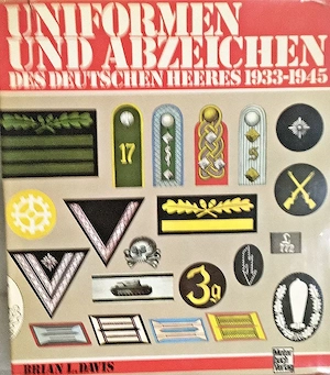 Uniformen und Abzeichen des Deutschen Heeres 1933-1945