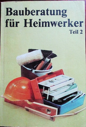 BAU,-Beraterbuch ( TEIL 2) mit Inhaltsangabe aus den EINZELNEN Gewerken 