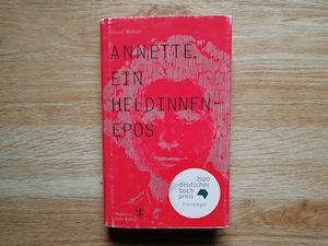 Annette, ein Heldinnenepos - Anne Weber - Hardcover