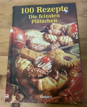 Rezepte Backbuch 100 Rezepte - Die feinsten Plätzchen   