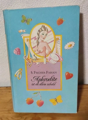 Aphrodite ist an allem schuld   Fischer-Fabian 