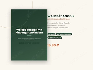 Waldpädagogig mit Kindergartenkindern - Praxisratgeber für Eltern 