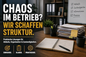 Chaos im Betrieb? Praktische Hilfe für bessere Strukturen