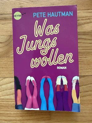 Was Jungs wollen von Pete Hautman