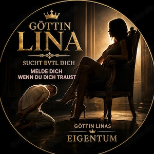  Im Auftrag von Göttin Lina: Sklaven & Sklavinnen gesucht