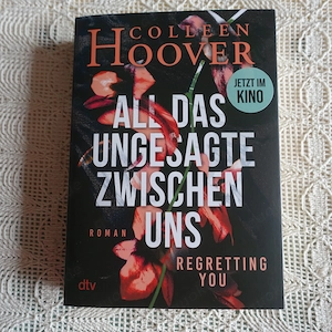 Buch, Roman - All das Ungesagte zwischen uns