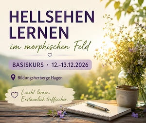 Kurs Hellsehen lernen im morphischen Feld 12.-13.12.26 | Hagen