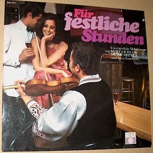 B LPS Für festliche Stunden Kurt Eichler+ Franz Deuber Unvergessliche Melodien Schallplatte Sampler 