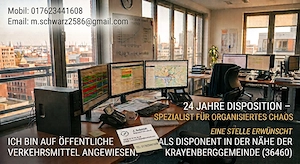 24 Jahre Disposition   Spezialist für organisiertes Chaos