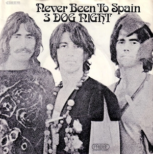 R Single 3 DOG NIGHT Never been to Spain  PEACE of mind Probe   Schallplatte Vinyl 